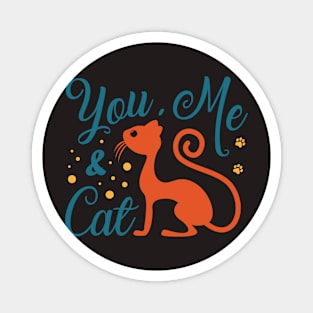 You Me And Cat Magnet